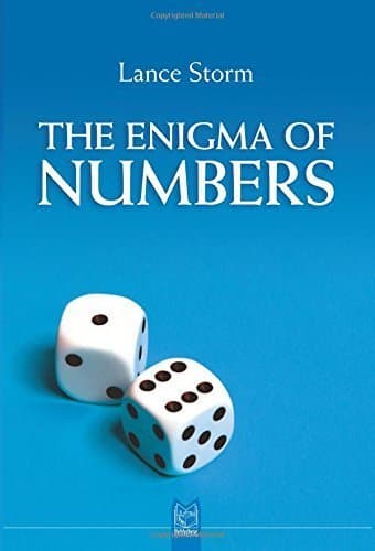 The Enigma of Numbers by Lance Storm (2008-04-25) Paperback – January 1, 1767