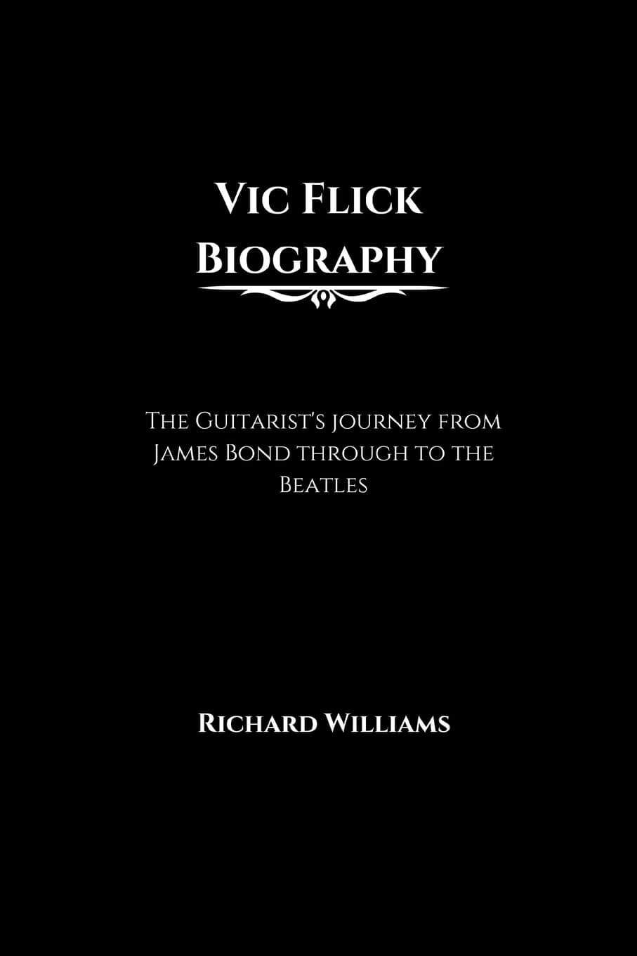 Vic Flick Biography: The Guitarist's journey from James Bond through to the Beatles