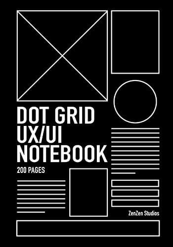 Dot Grid UI and UX Notebook: A Planning Notebook for Developers Paperback – December 6, 2018