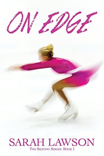 On Edge: The Ice Skating Series #1 Paperback – November 14, 2014