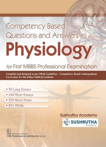 Competency Based Questions And Answers In Physiology For First Mbbs Professional Examination (Pb 2024)