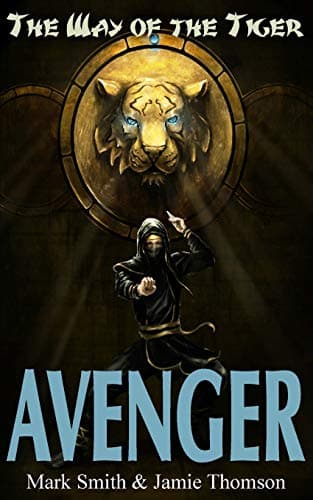 Avenger!: Volume 1 (The Way of the Tiger)