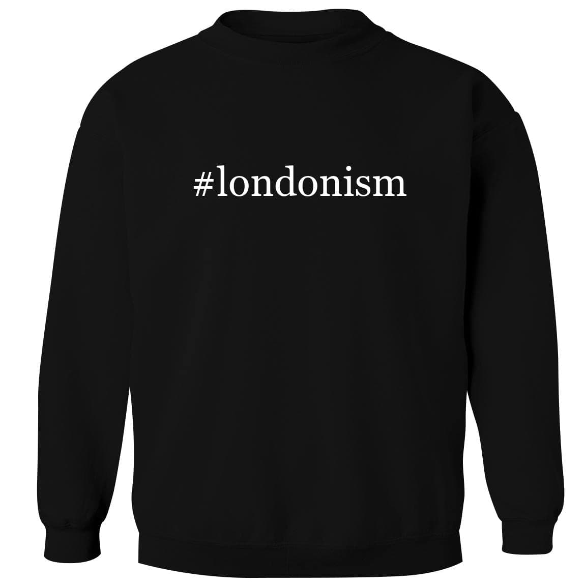 #londonism - Men's Hashtag Soft Graphic Crewneck Sweatshirt