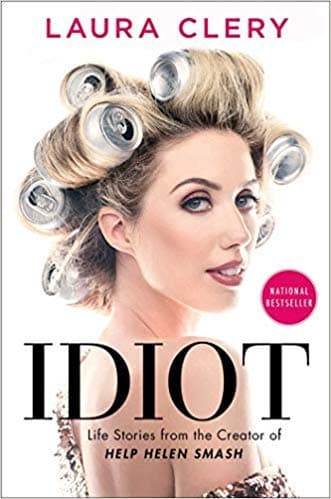 [Laura Clery]-[Idiot]-[Hardcover]