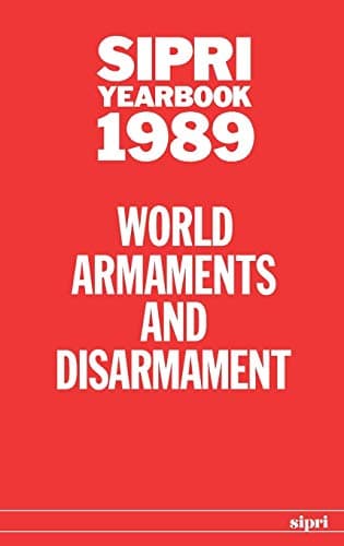 SIPRI Yearbook 1989: World Armaments and Disarmament (SIPRI Yearbook Series)