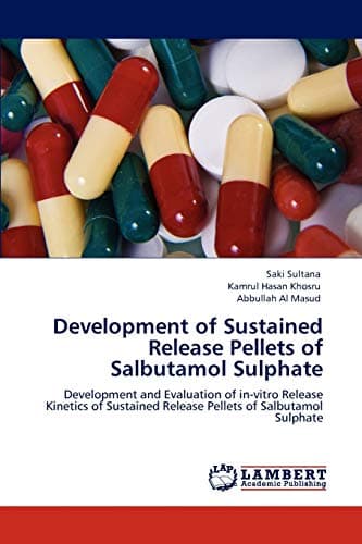 Development of Sustained Release Pellets of Salbutamol Sulphate: Development and Evaluation of in-vitro Release Kinetics of Sustained Release Pellets of Salbutamol Sulphate