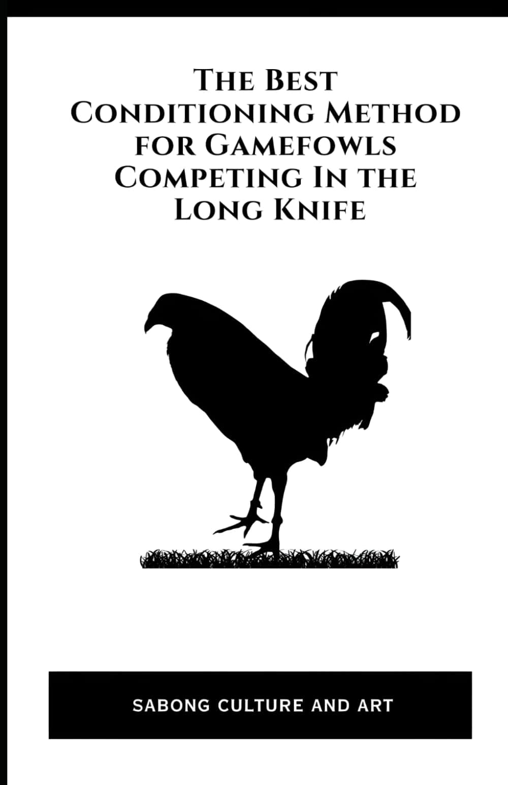 The Best Conditioning Method for Gamefowls Competing In the Long Knife
