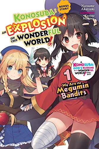Konosuba: An Explosion on This Wonderful World!, Bonus Story, Vol. 1 (light novel): We Are the Megumin Bandits (Konosuba: An Explosion on This Wonderful World! Bonus Story (light novel), 1)