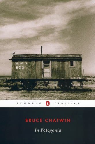 In Patagonia (Penguin Classics) Kindle Edition