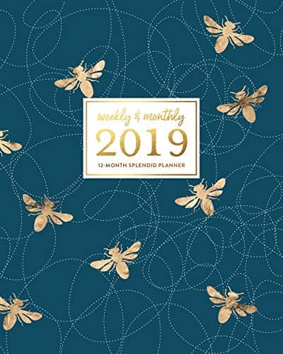 Weekly & Monthly 2019 12-Month Splendid Planner: Modern Navy Blue & Gold Honey Bee Dated Agenda Book, January - December 2019