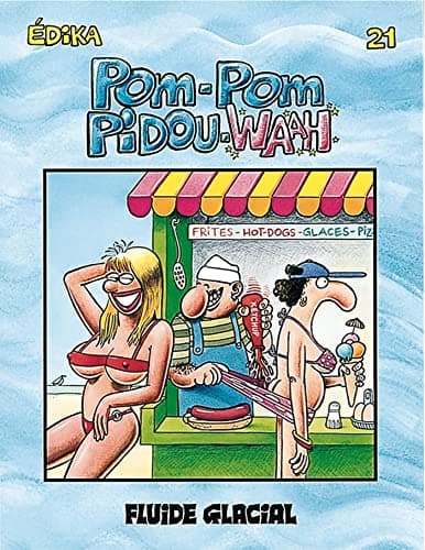 Édika - Tome 21 - Pom-Pom Pidou-Waah Hardcover – May 3, 1999