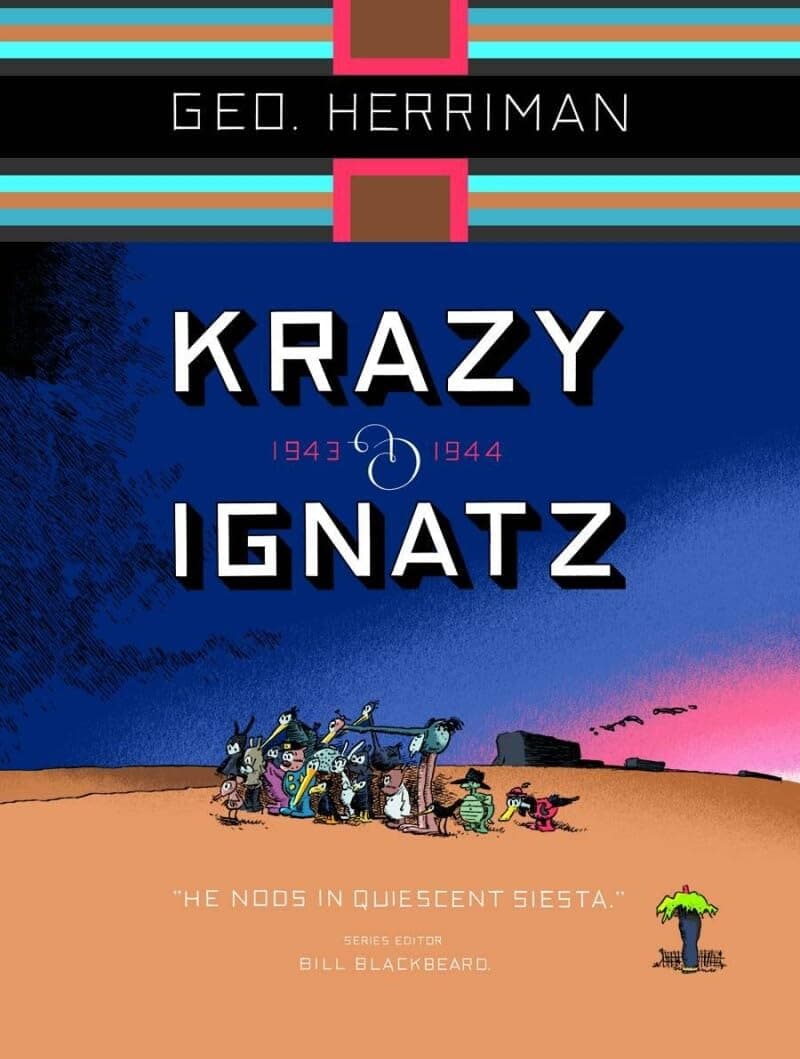 Krazy and Ignatz, 1943-1944: "He Nods in Quiescent Siesta" (Krazy Kat) Paperback – September 16, 2008