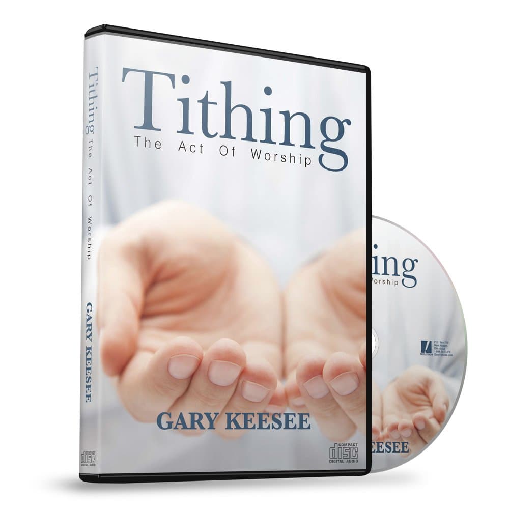 GARY KEESEE MINISTRIES Tithing: The Act of Worship//GARY KEESEE//Single CD