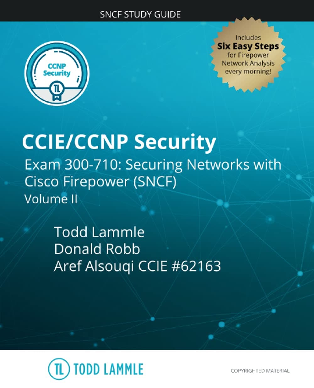 CCIE/CCNP Security Exam 300-710: Securing Networks with Cisco Firepower (SNCF): Volume II (Todd Lammle Authorized Study Guides) Paperback – Large Print, 25 Mar. 2021