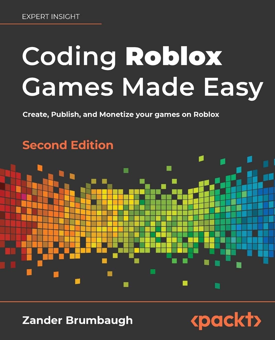 Coding Roblox Games Made Easy: Create, Publish, and Monetize your games on Roblox