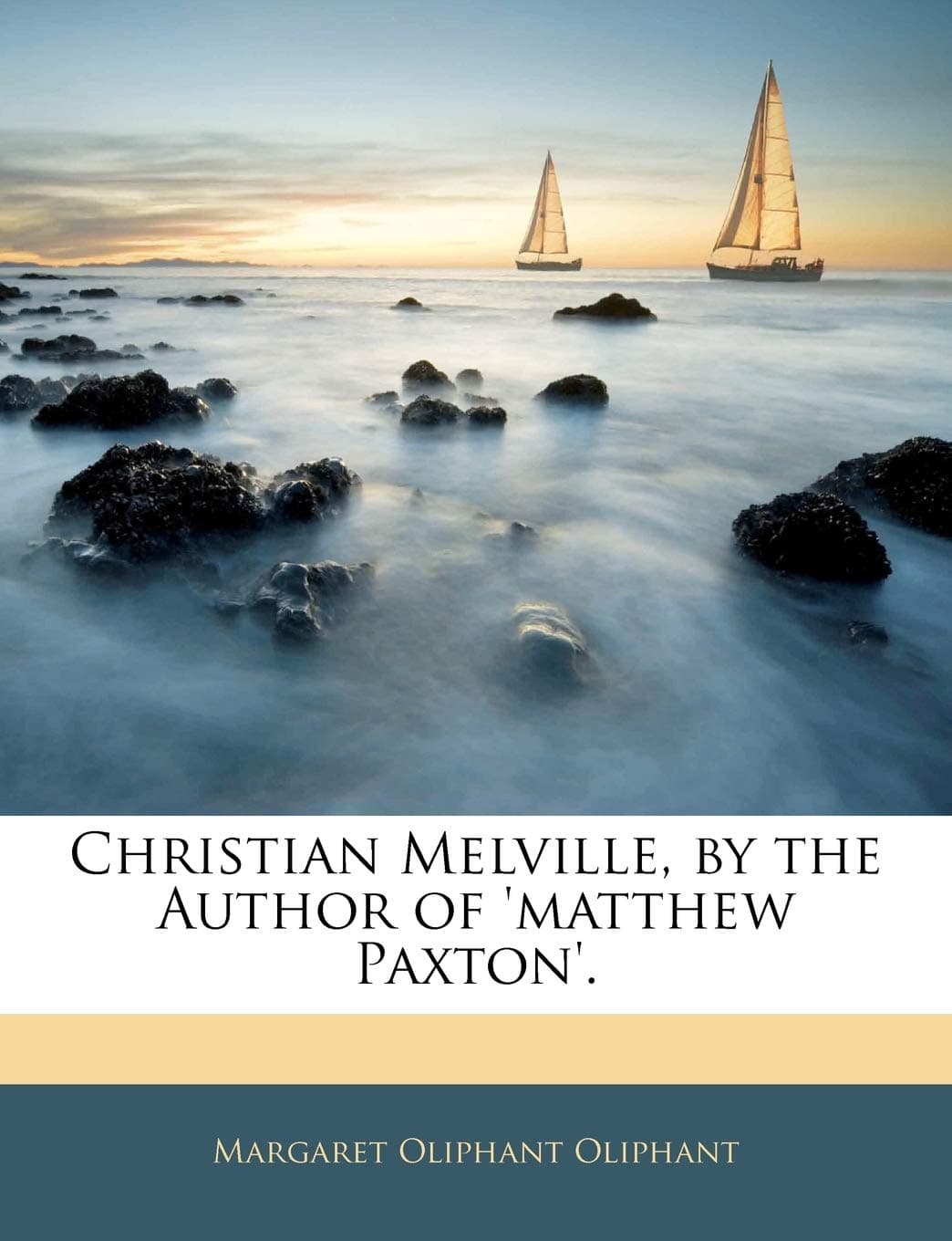 Christian Melville, by the Author of 'Matthew Paxton'.