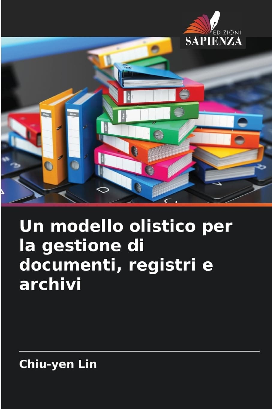 Un modello olistico per la gestione di documenti, registri e archivi