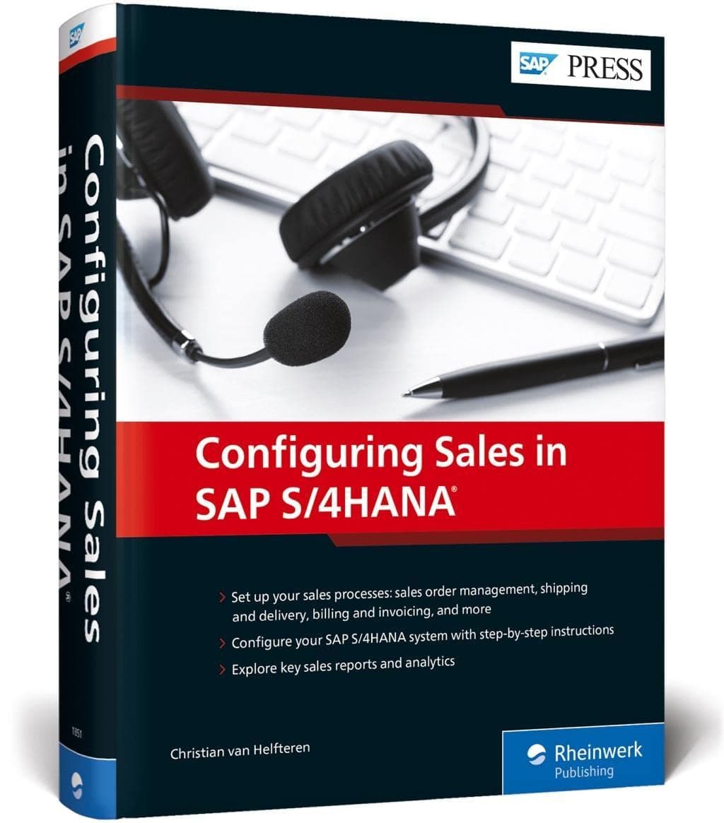 Sales with SAP S/4HANA: Business Processes and Configuration
