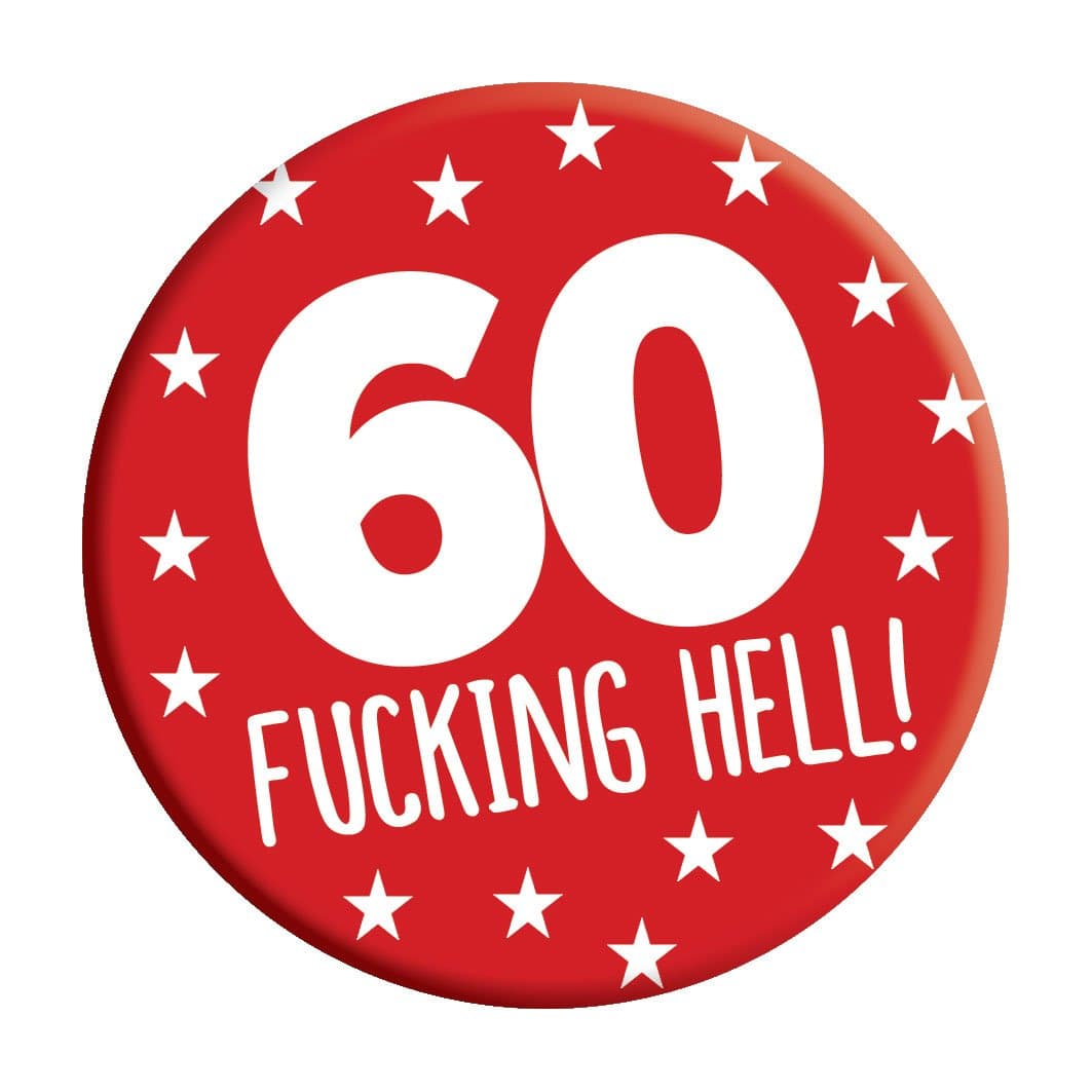 LimaLima 60th Birthday Badge 60 Today 76mm Pin Button Novelty Gift Men Women Him Her