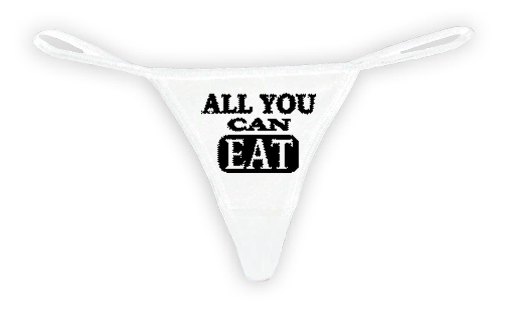 Sexy Funny Women's Made in USA White Thong G-String: Black All You Can Eat