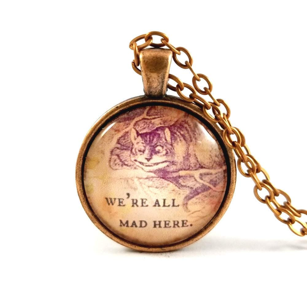 Alice in Wonderland Cheshire Cat Quote Necklace we're all mad here