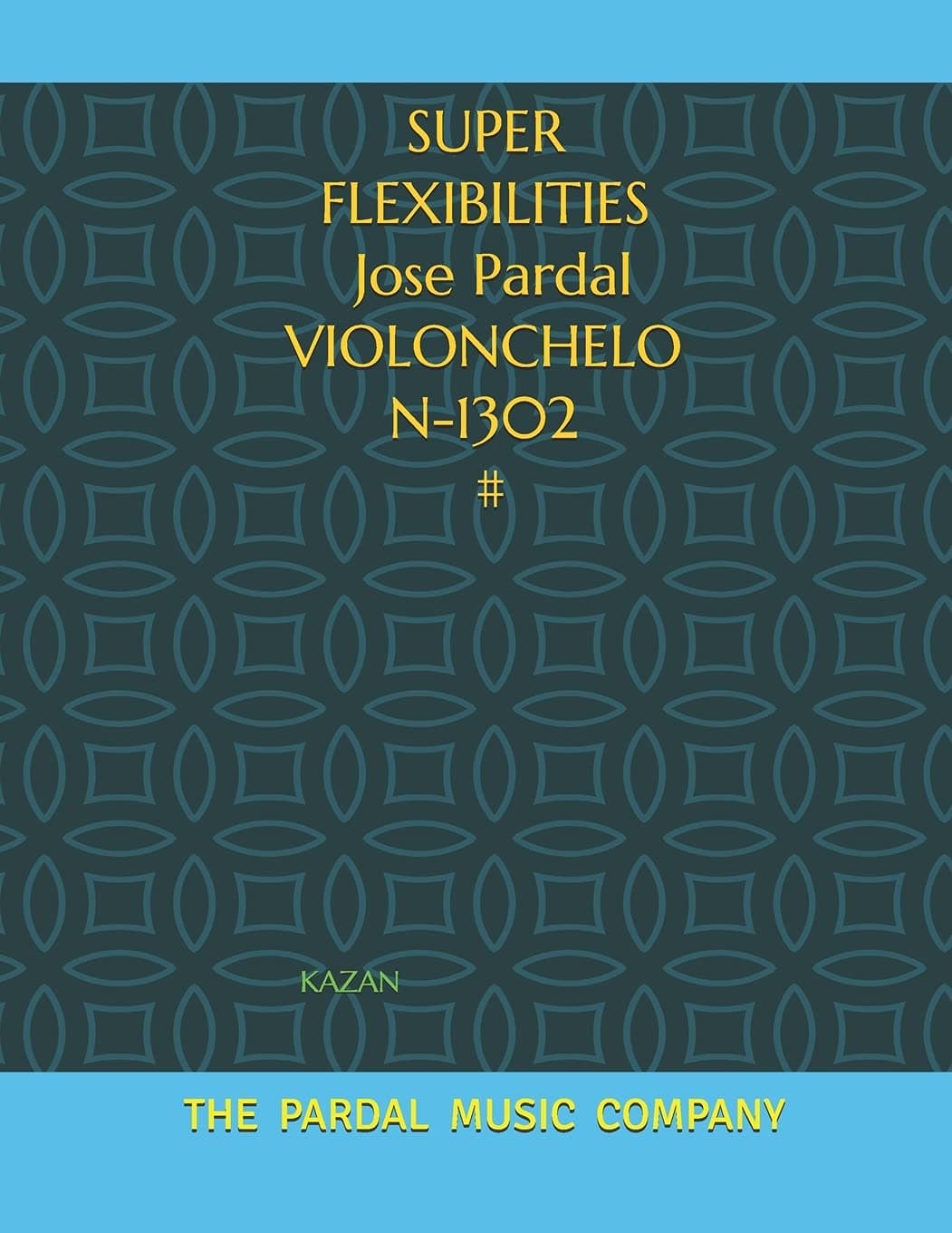SUPER FLEXIBILITIES Jose Pardal VIOLONCHELO N-1302: Kazan