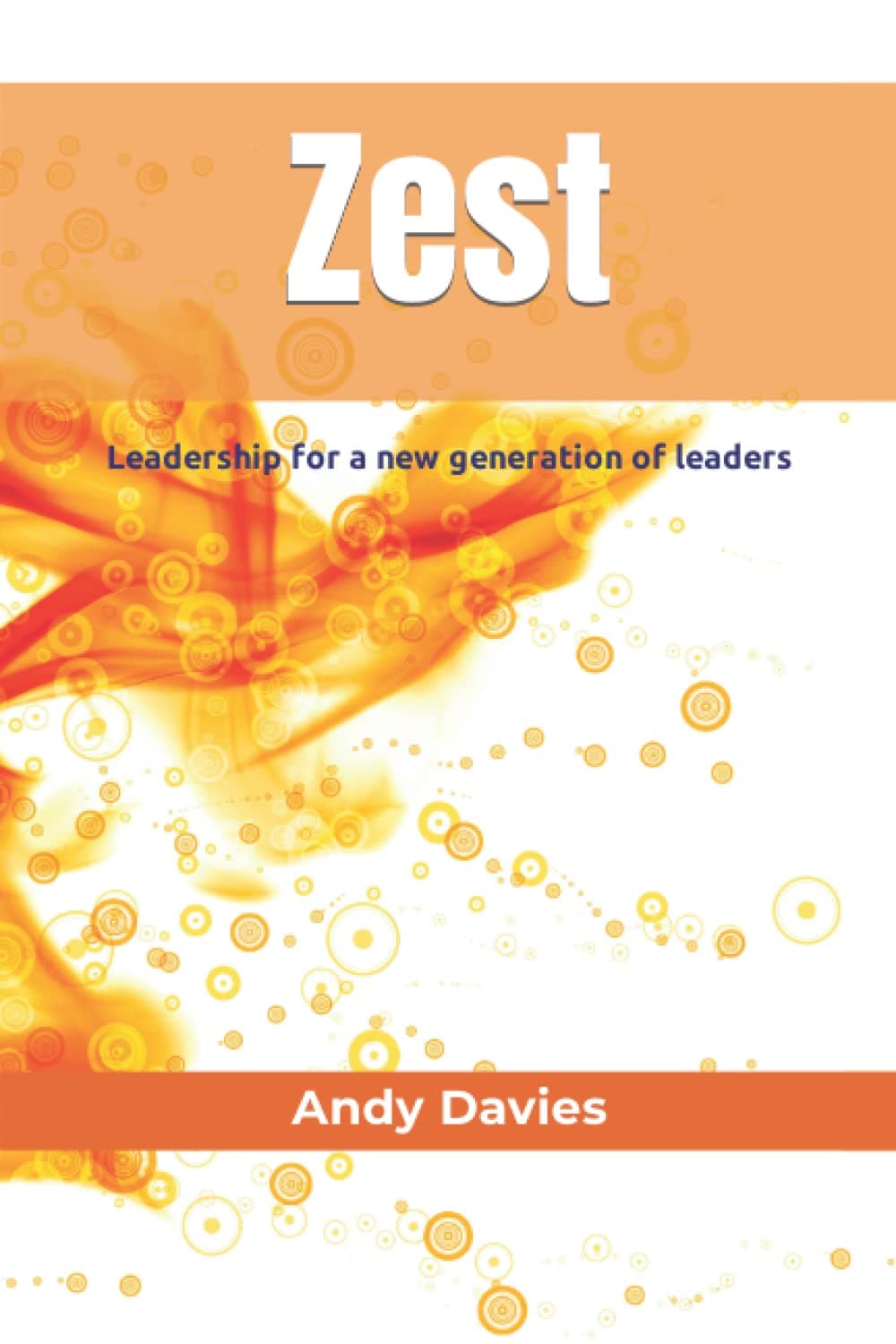 Zest: Leadership for a new generation of leaders