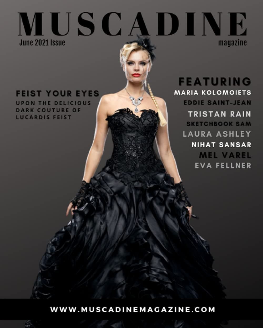 Muscadine Magazine June 2021 Issue: Interviewing Artists: Eddie Saint-Jean, Eva Fellner, Tristan Rain, Sketchbook Sam, Laura Ashley, Nihat Sansar, Mel Varel, Lucardis Feist and Maria Kolomoiets