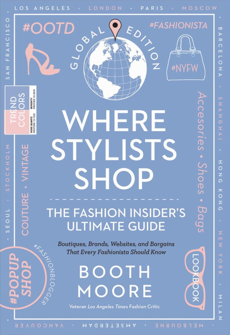 Where Stylists* Shop: *and Designers, Bloggers, Models, Artists, Fashion Insiders, And Tastemakers Paperback – Import, 19 January 2017