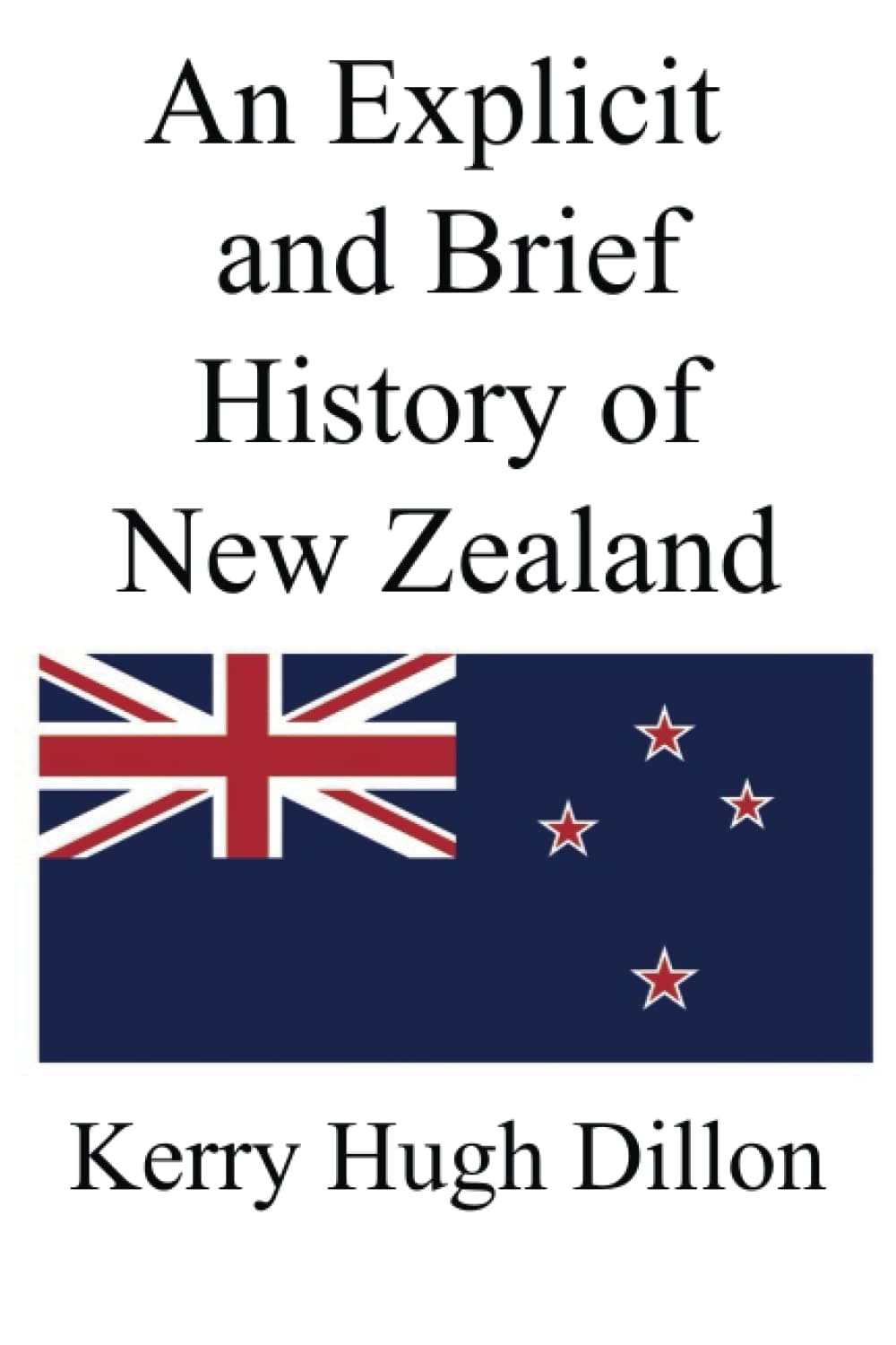 An Explicit and Brief History of New Zealand