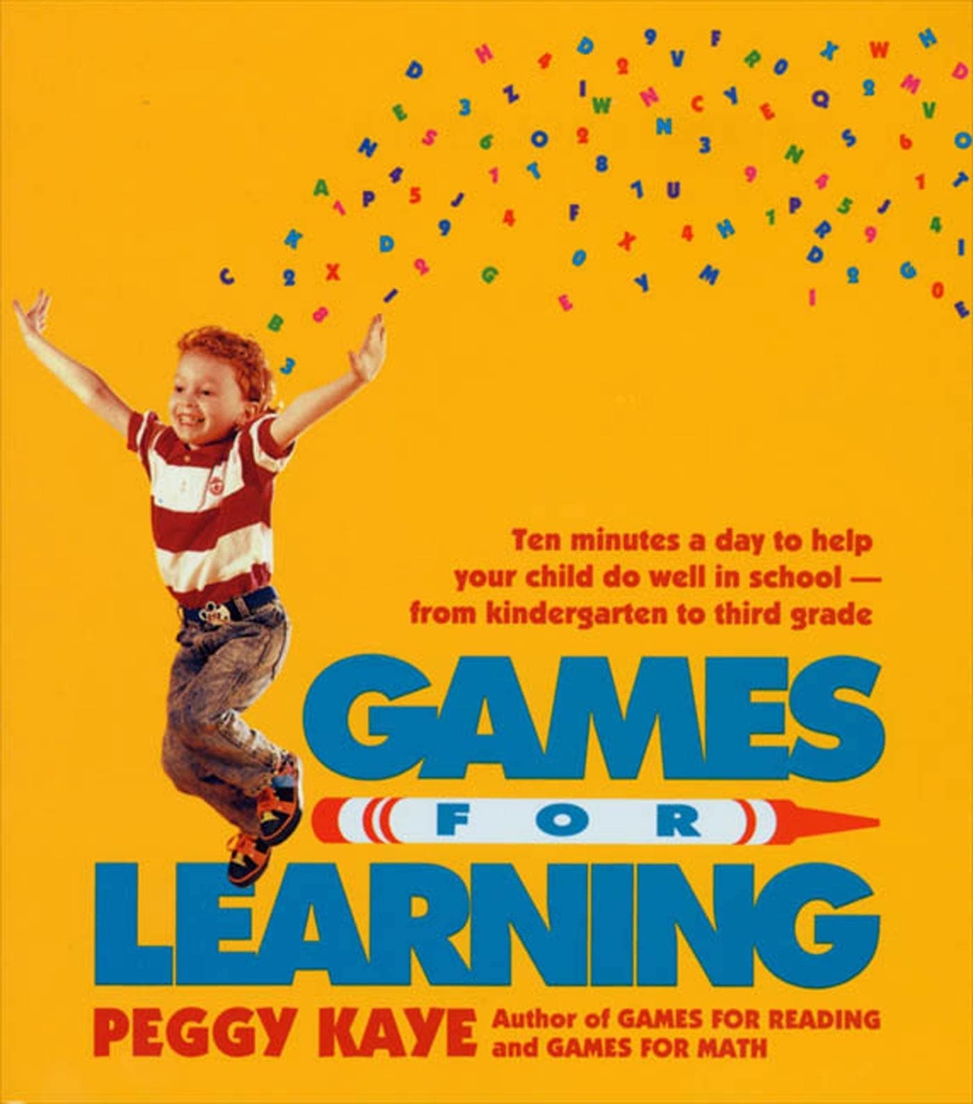 Games for Learning: Ten Minutes a Day to Help Your Child Do Well in School―From Kindergarten to Third Grade