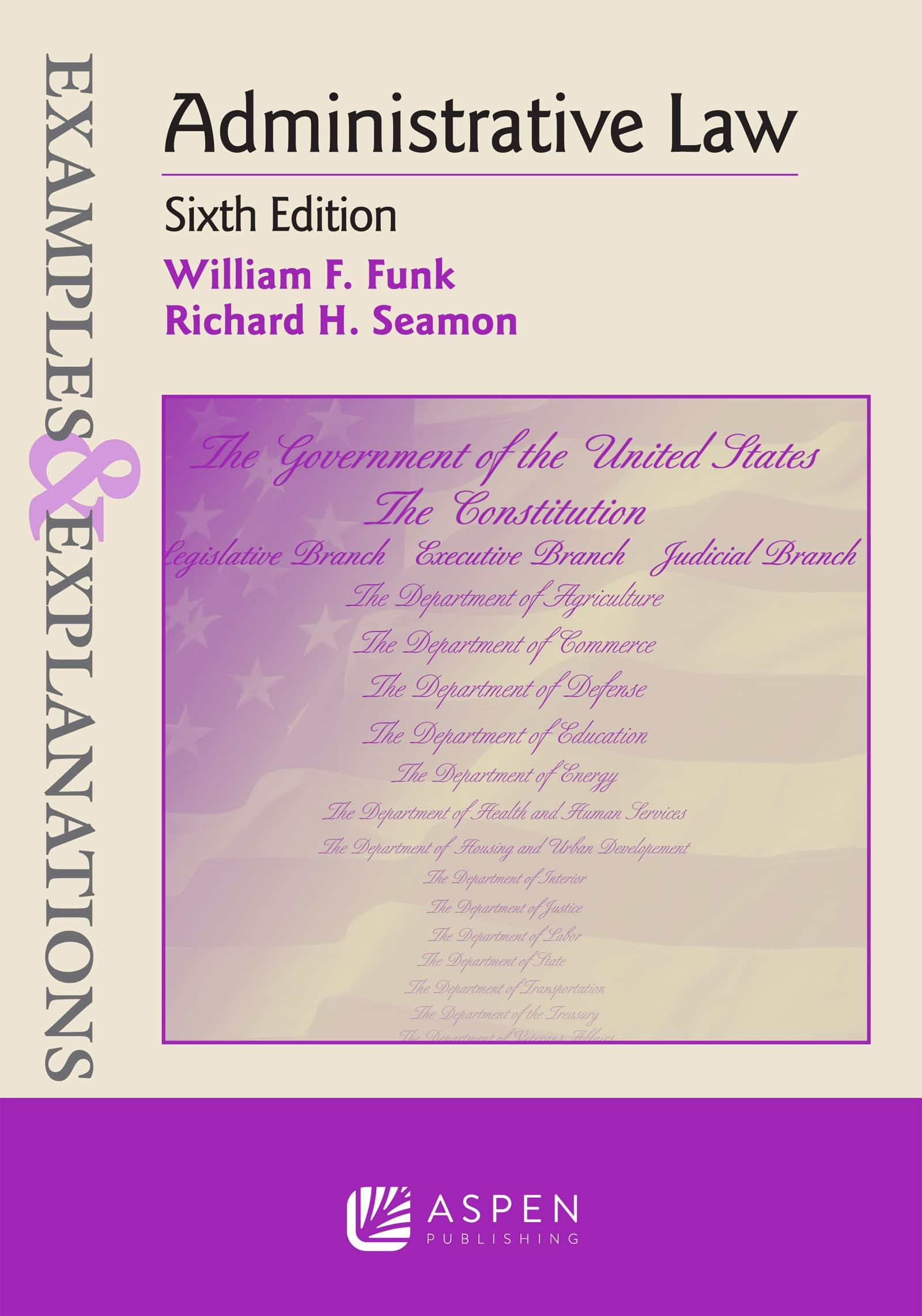 Administrative Law (Examples & Explanations Series) 6th Edition