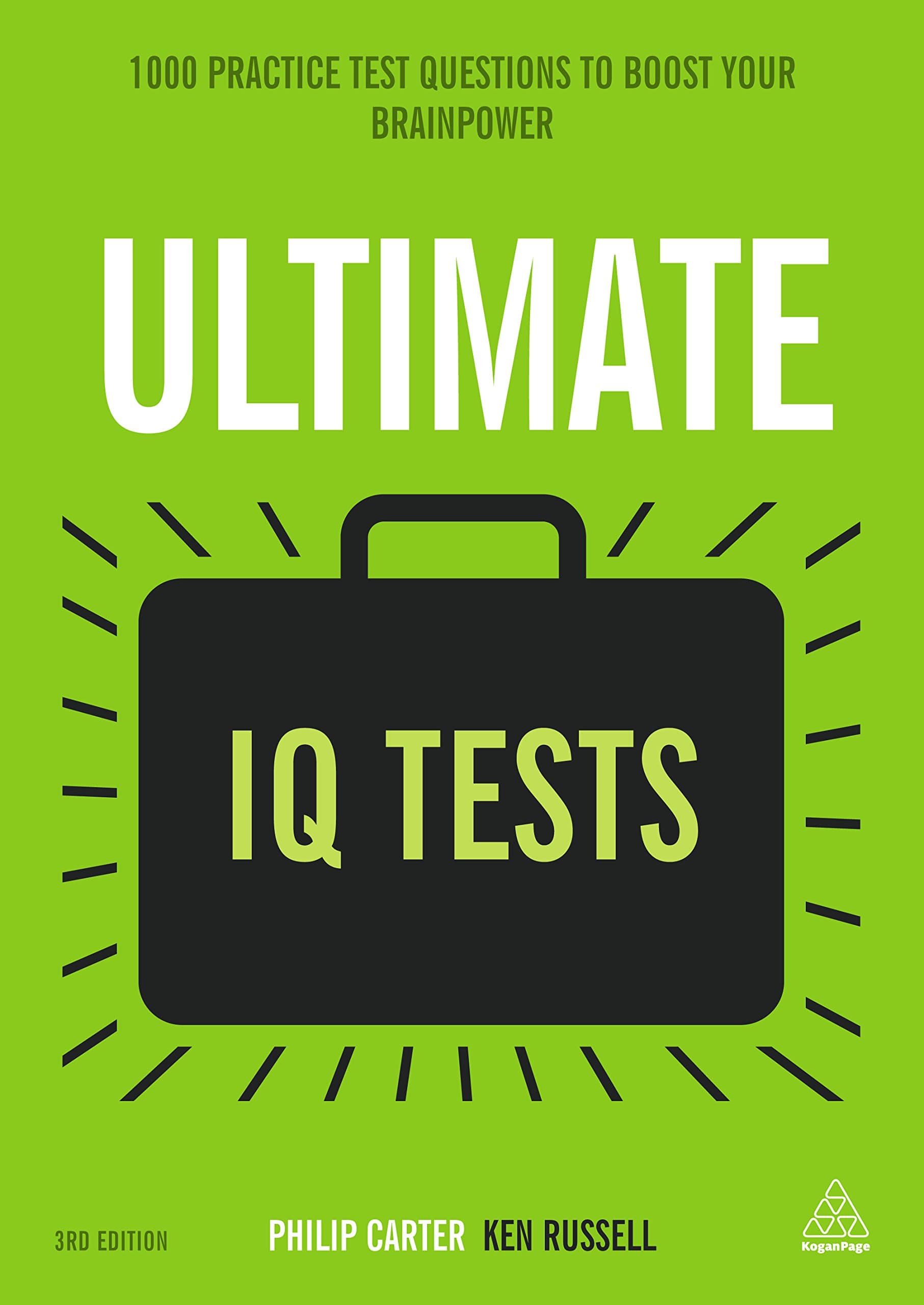 Ultimate IQ Tests: 1000 Practice Test Questions to Boost Your Brainpower (Ultimate Series Book 14) 3rd Edition, Kindle Edition