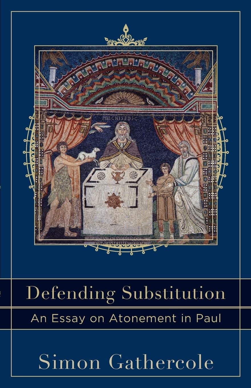 Defending Substitution: An Essay on Atonement in Paul (Acadia Studies in Bible and Theology) Paperback – May 19, 2015