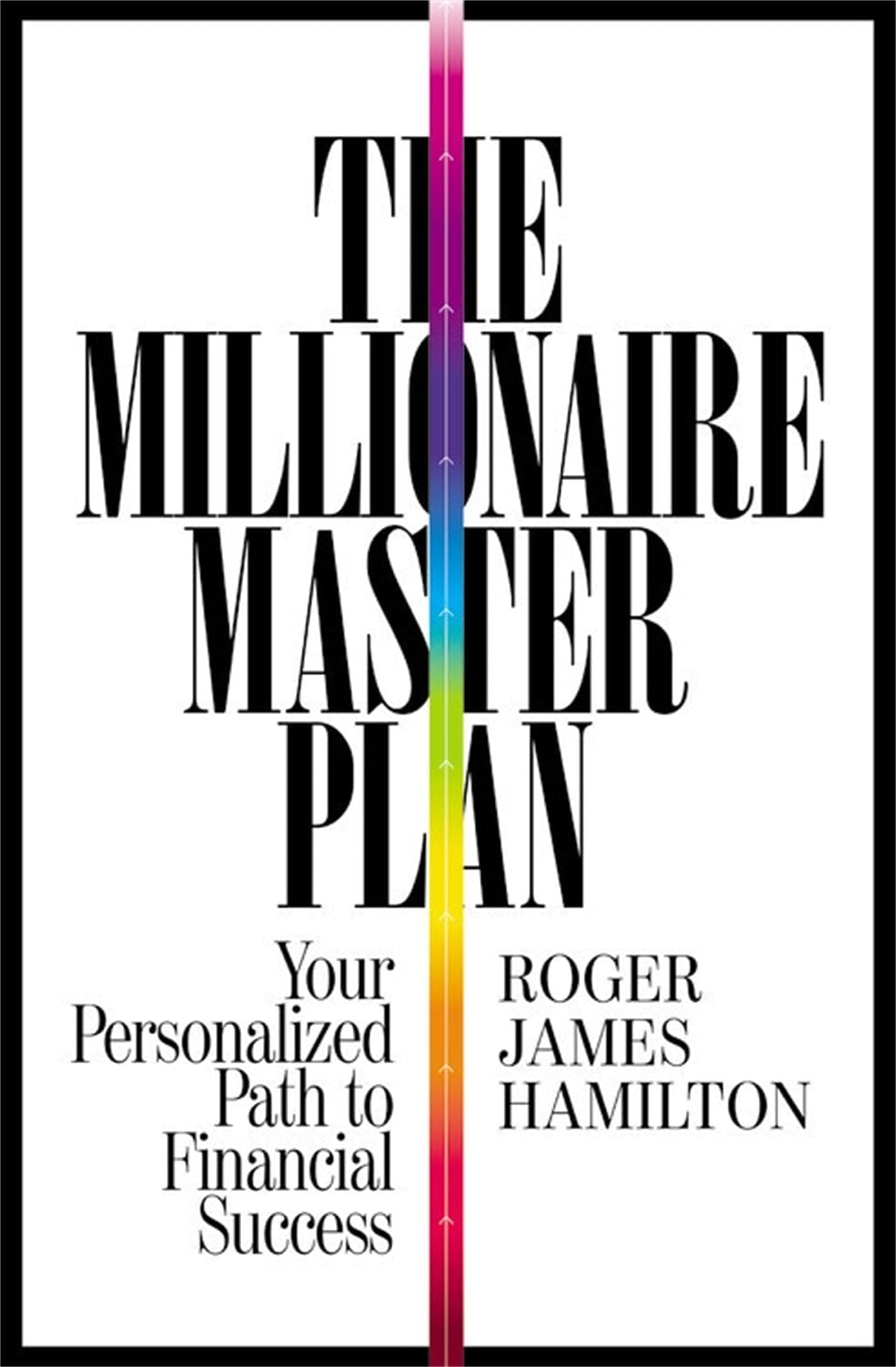 The Millionaire Master Plan: Your Personalized Path to Financial Success Paperback – 31 July 2014