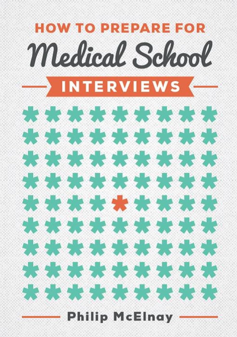How to Prepare for Medical School Interviews Paperback – 11 April 2016