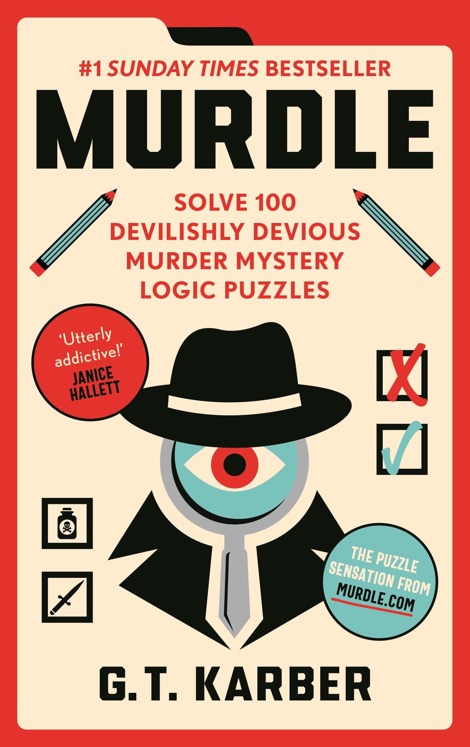 Murdle: #1 SUNDAY TIMES BESTSELLER: Solve 100 Devilishly Devious Murder Mystery Logic Puzzles (Murdle Puzzle Series) Paperback – June 22, 2023