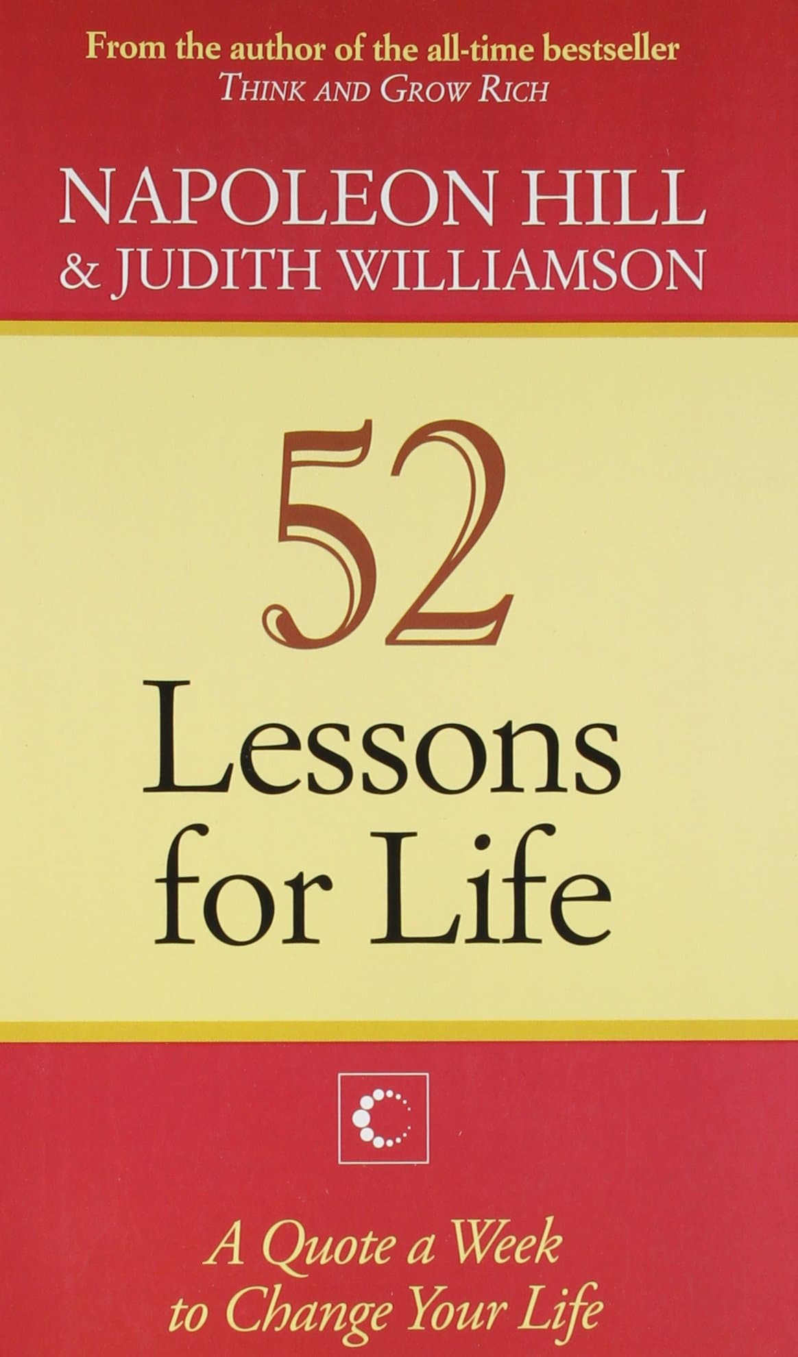 52 Lessons for Life : A Quote A Week,to Change Your Life