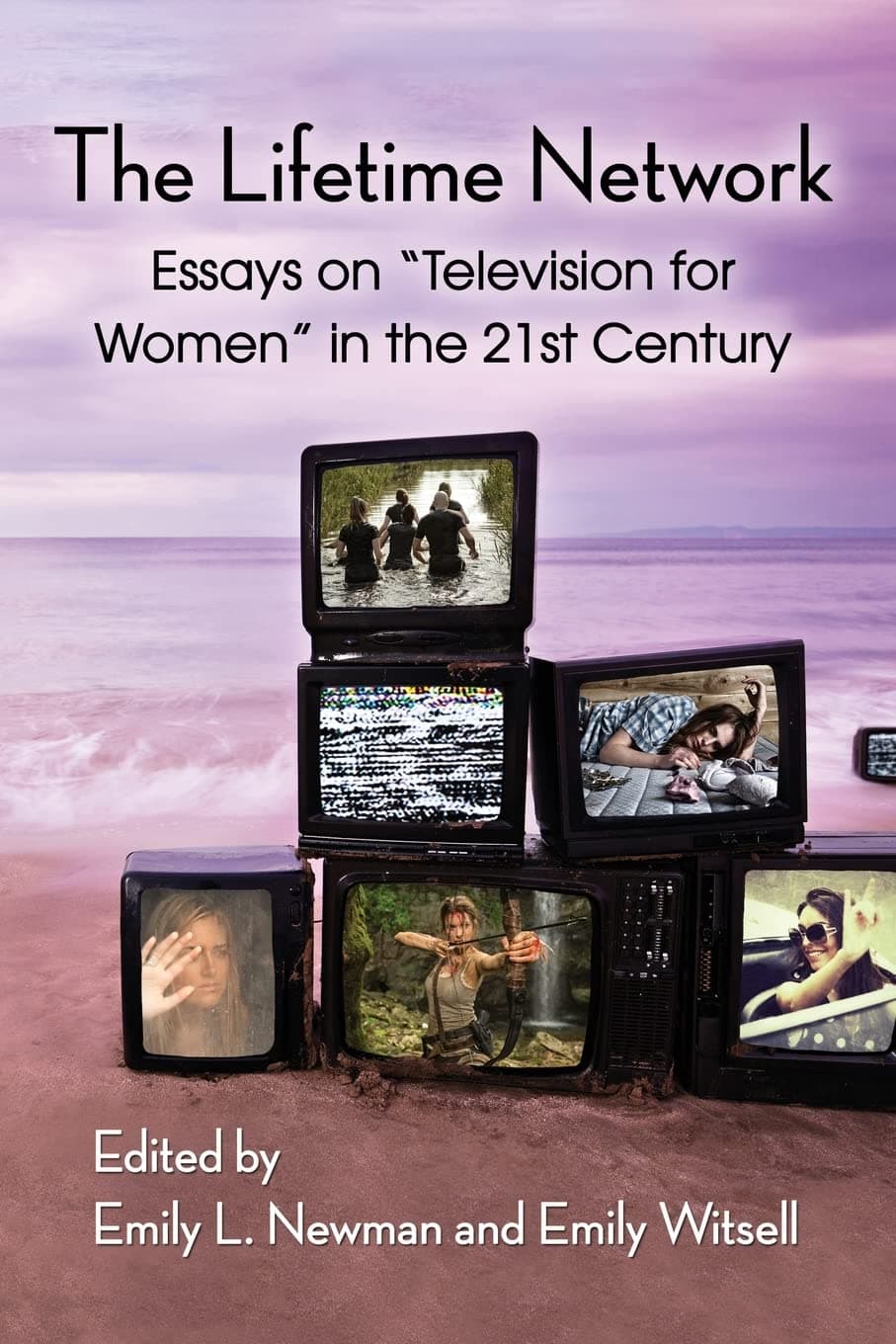The Lifetime Network: Essays on ""Television for Women"" in the 21st Century
