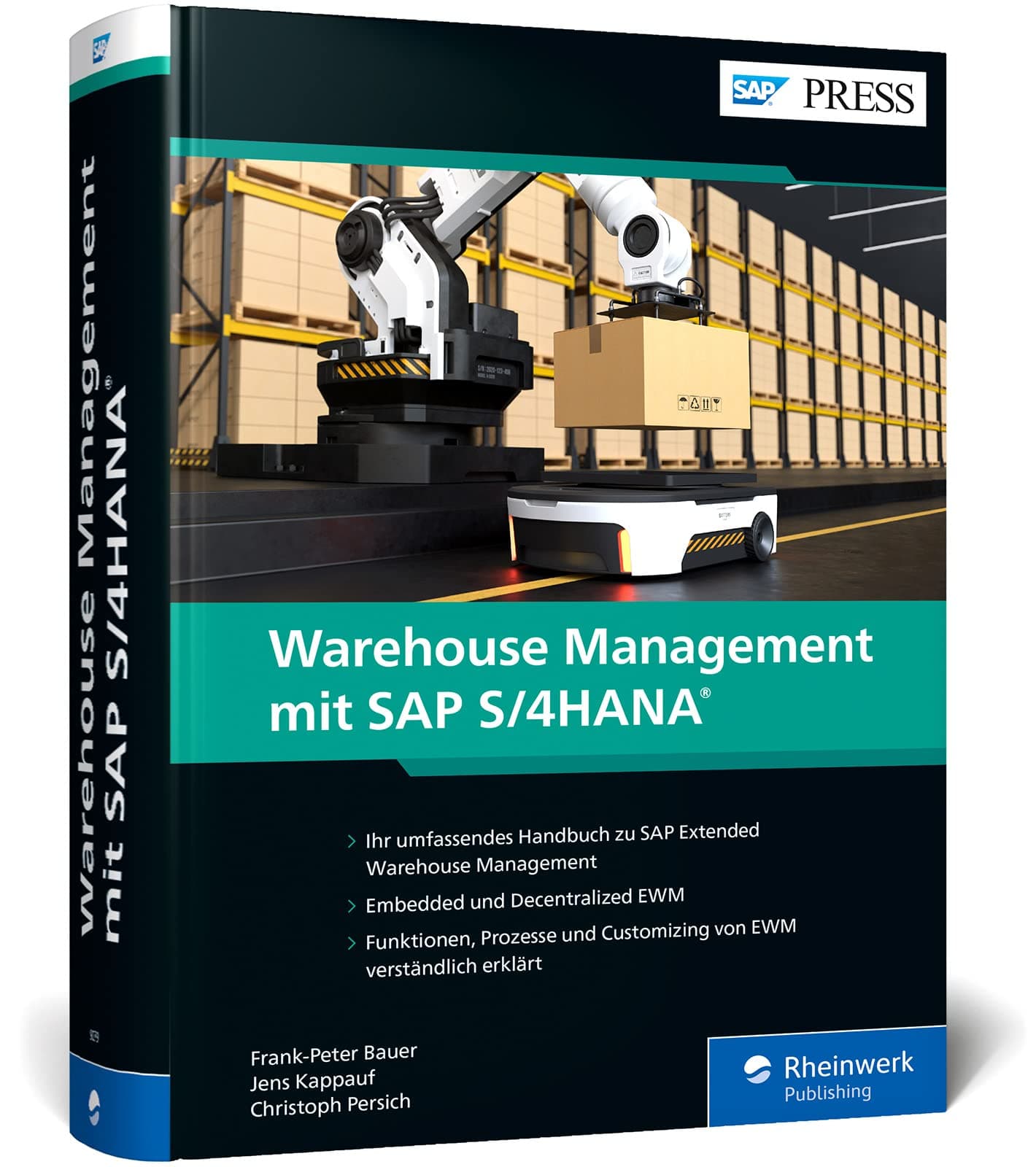 Warehouse Management mit SAP S/4HANA: Umfassendes Handbuch zu SAP EWM - Der Bestseller zur Lagerverwaltung komplett aktualisiert - Ausgabe 2023