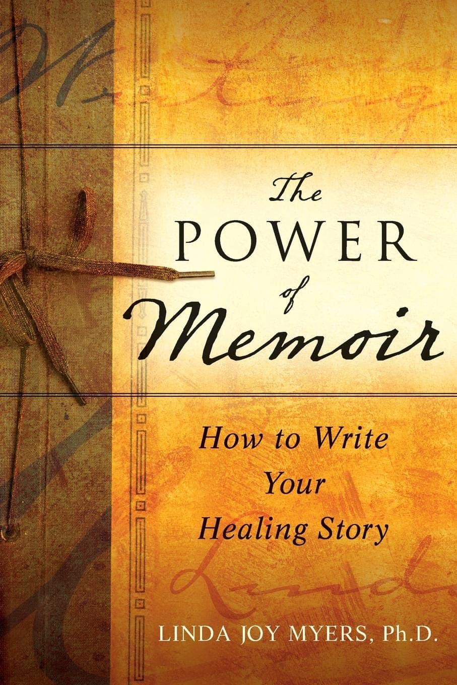 The Power of Memoir: How to Write Your Healing Story