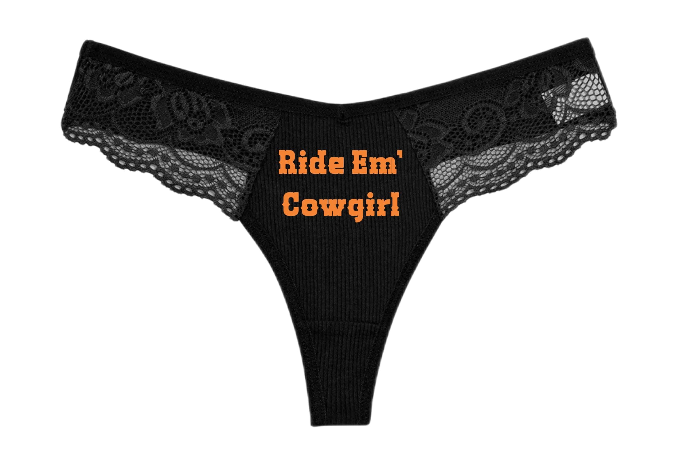 Ride Em' Cowgirl - Black Lace Thong - Choose Your Text Color - Humorous Panties Humorous Thong Naughty Sexy Kinky Underwear Western (S, Orange)