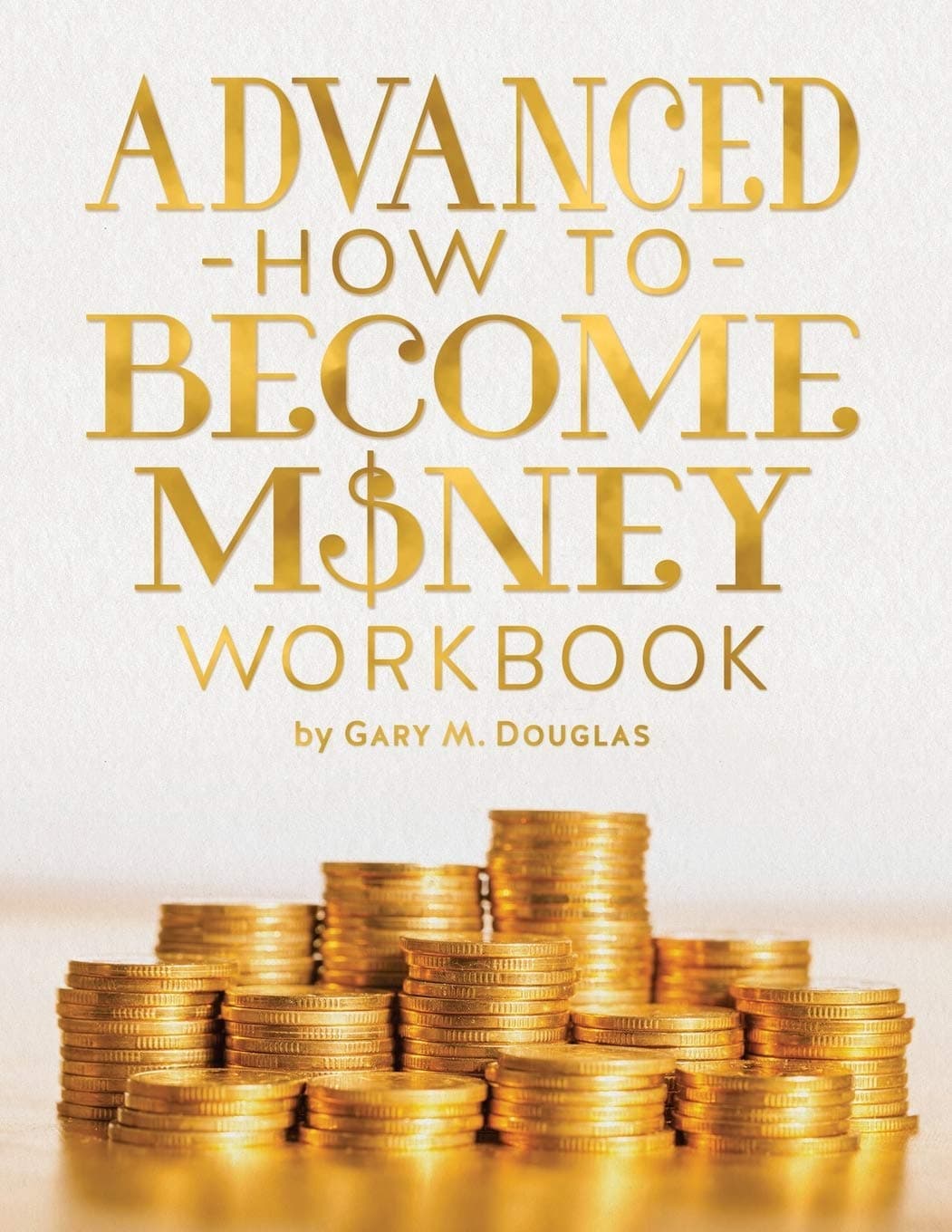 Access Consciousness Publishing Company Advanced How To Become Money Workbook