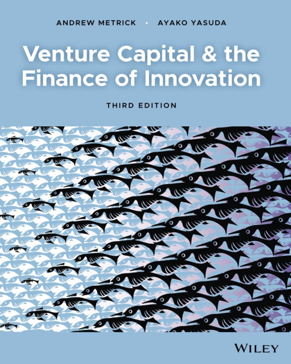Venture Capital and the Finance of Innovation, 3rd Edition