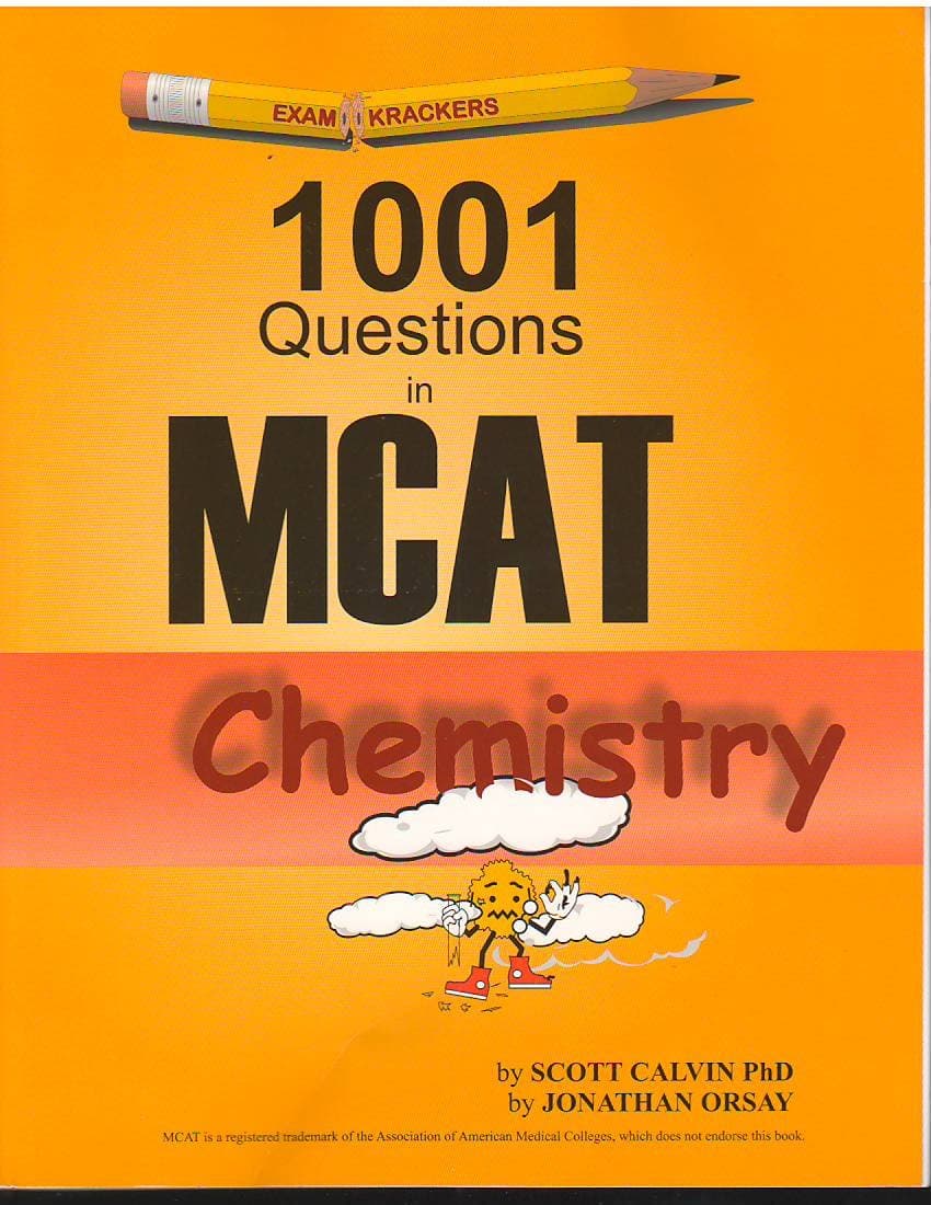 Examkrackers 1001 Questions in MCAT Chemistry [2005 Edition], by Jonathan Orsay and Jonathan Orsay