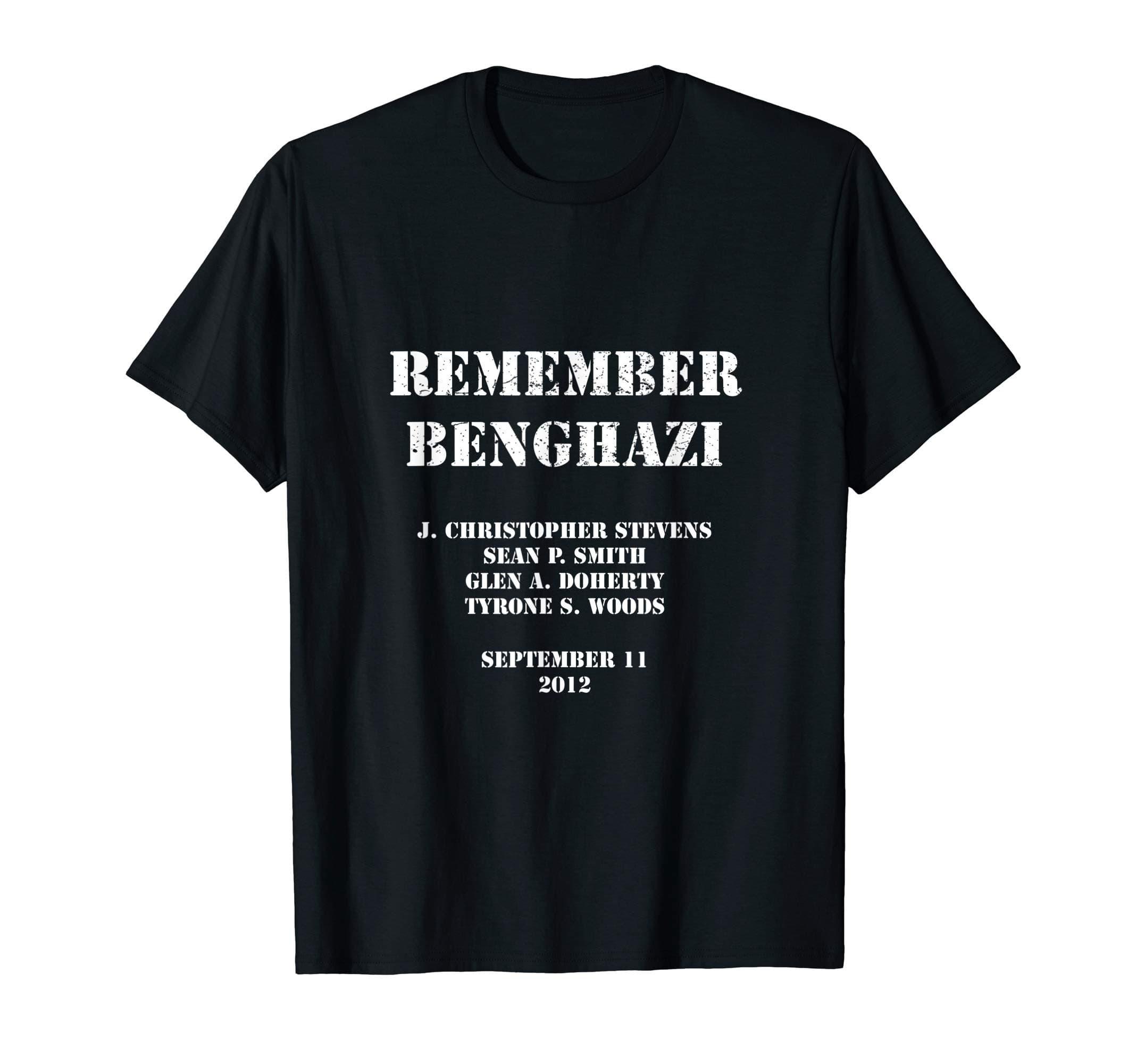 US Veteran Shirt 2017Remember Benghazi Patriotic T-Shirt For US Veteran Gift T-Shirt for Women MenOEKO-TEX STANDARD 100