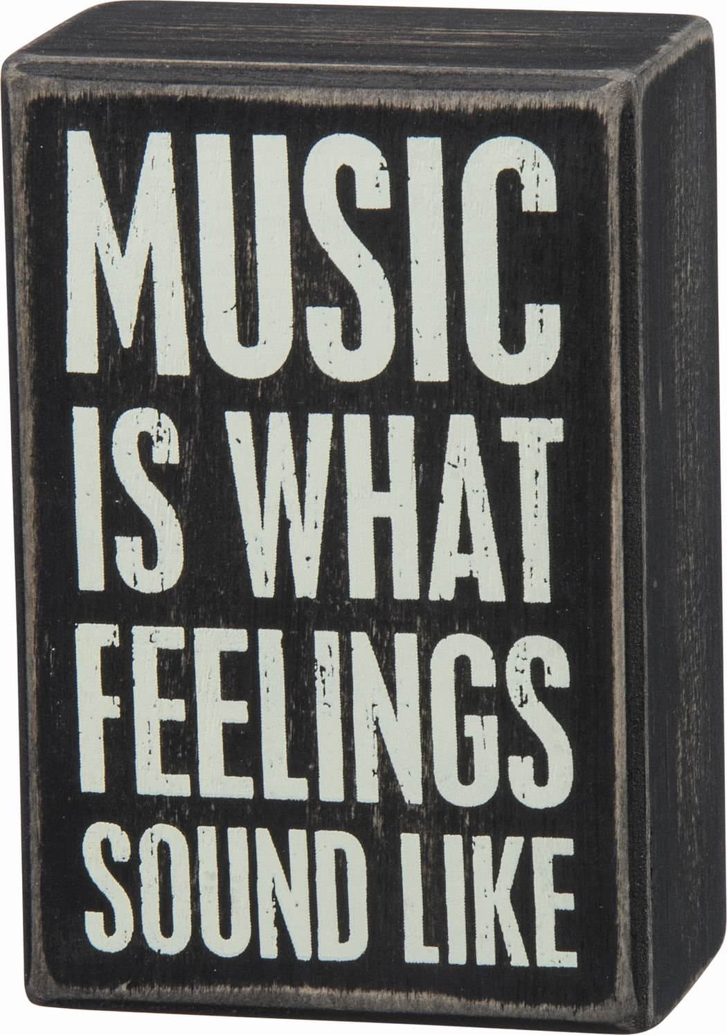 Primitives by Kathy Box Sign - Music Is What Feelings Sound Like, Black, White, 3x4.5 inches