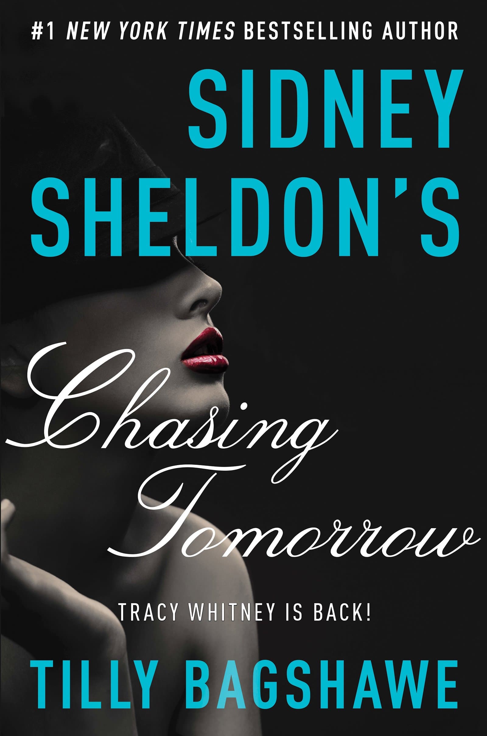Sidney Sheldon's Chasing Tomorrow: Tracy Whitney Returns from If Tomorrow Comes—A Suspenseful Thriller of Murder