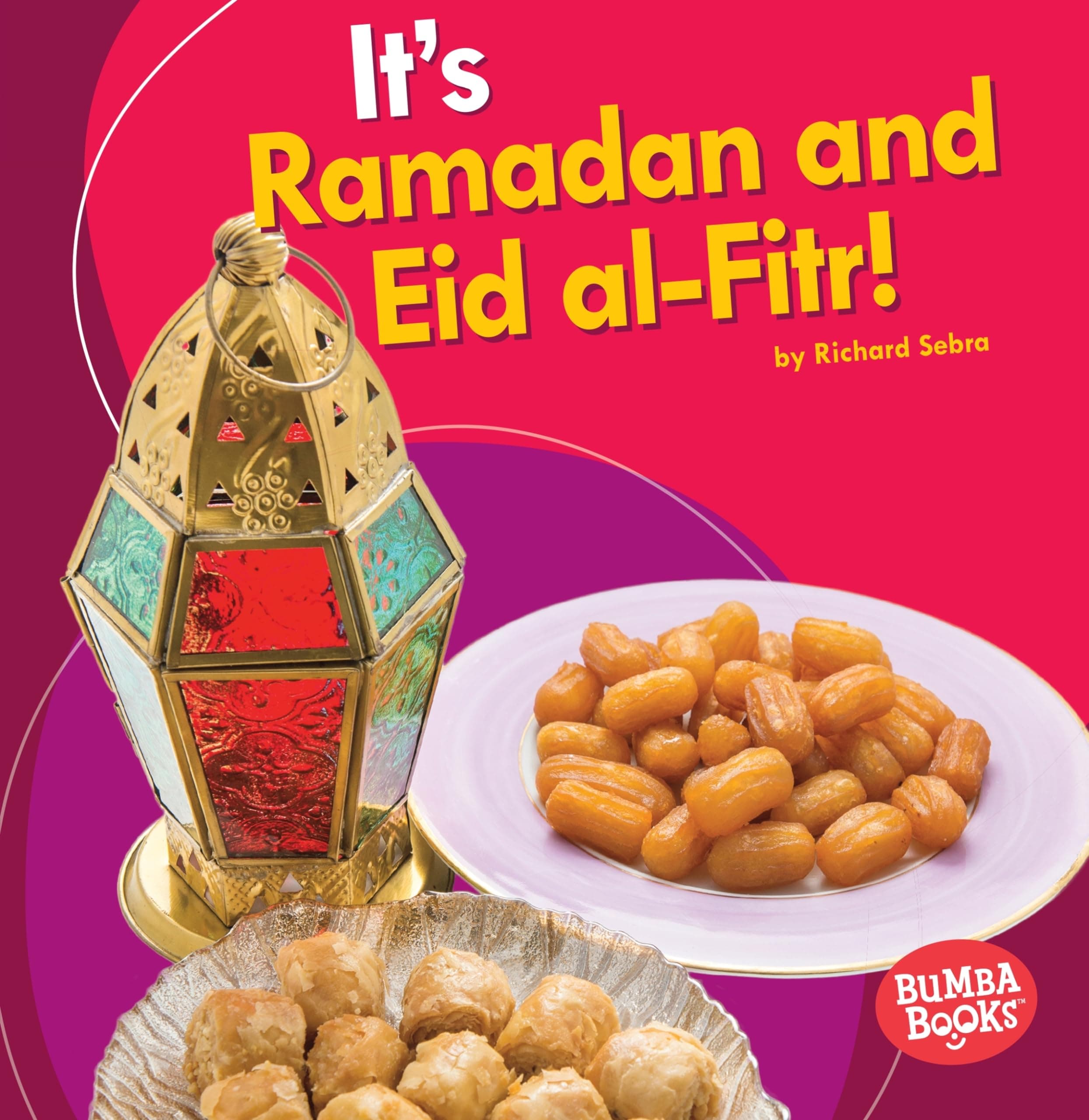 It's Ramadan and Eid al-Fitr! (Bumba Books ® ― It's a Holiday!)