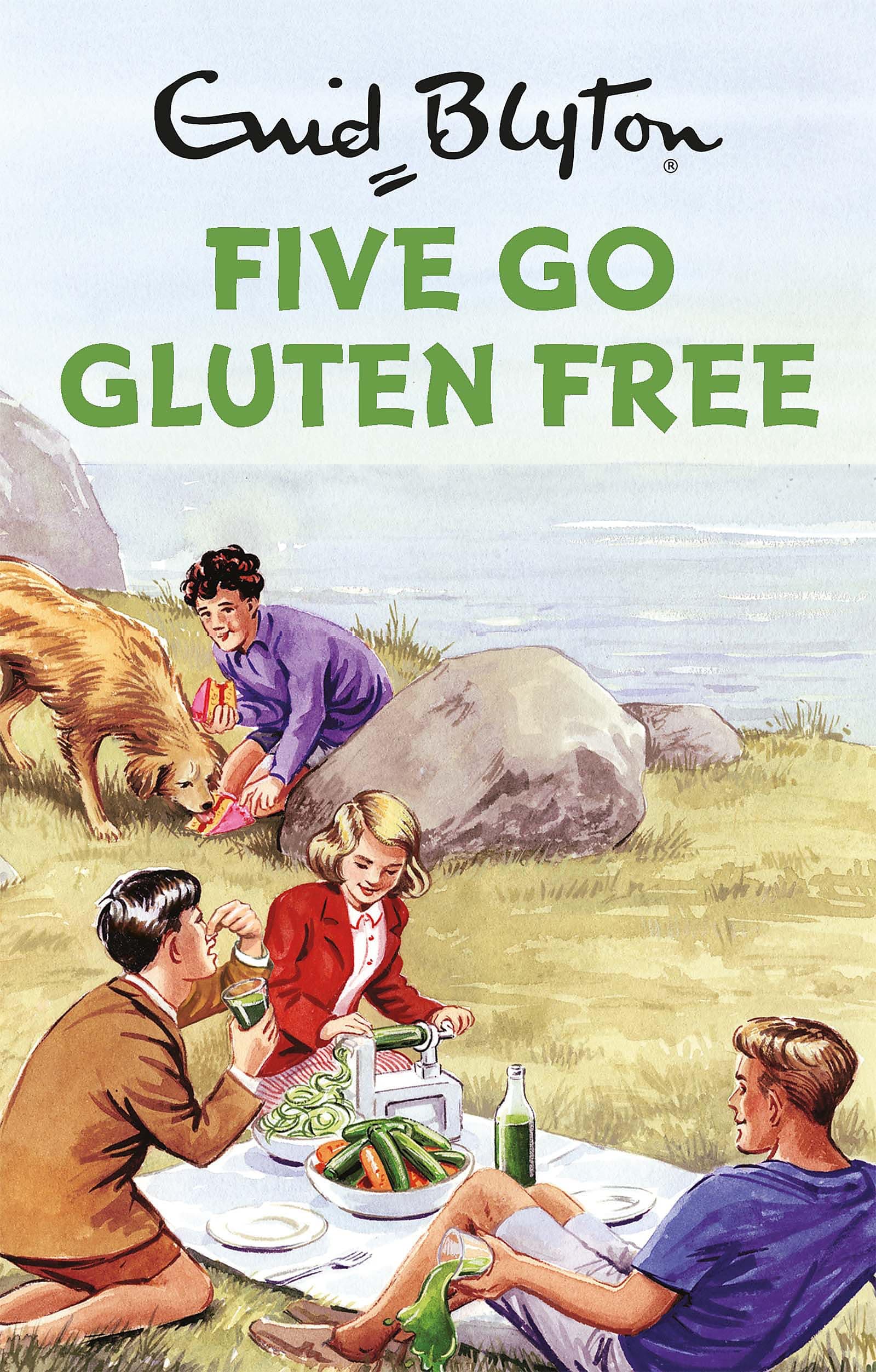 Five Go Gluten Free: Enid Blyton for Grown Ups Hardcover – 3 Nov. 2016